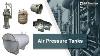 Air Pressure Tank Manufacturers Suppliers And Industry Information