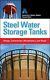 Steel Water Storage Tanks Design, Construction, Maintenance, And Repair, Ha